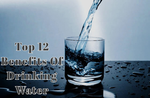 Top 12 Benefits Of Drinking Water