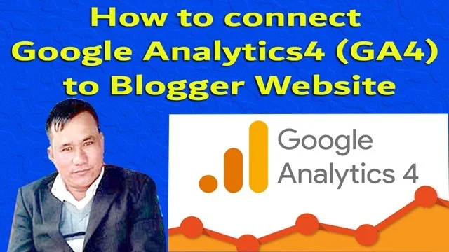 How to Connecting Google Analytics 4 (GA4) to Your Blogger User?