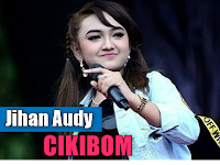 Download Lagu Jihan Audy - Cikibom Mp3 (5.44MB) Dangdut Koplo 2018