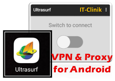 Ultrasurf Unlimited Free VPN Proxy Untuk Smartphone Android - (by IT-Clinik)