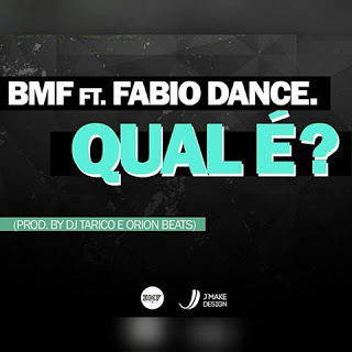 BMF Feat. Fabio Dance - QUAL É (Prod By Dj Tarico X Orion Beats) (2015) 