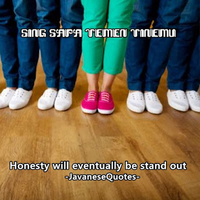 Honesty Will Eventually Be Stand Out