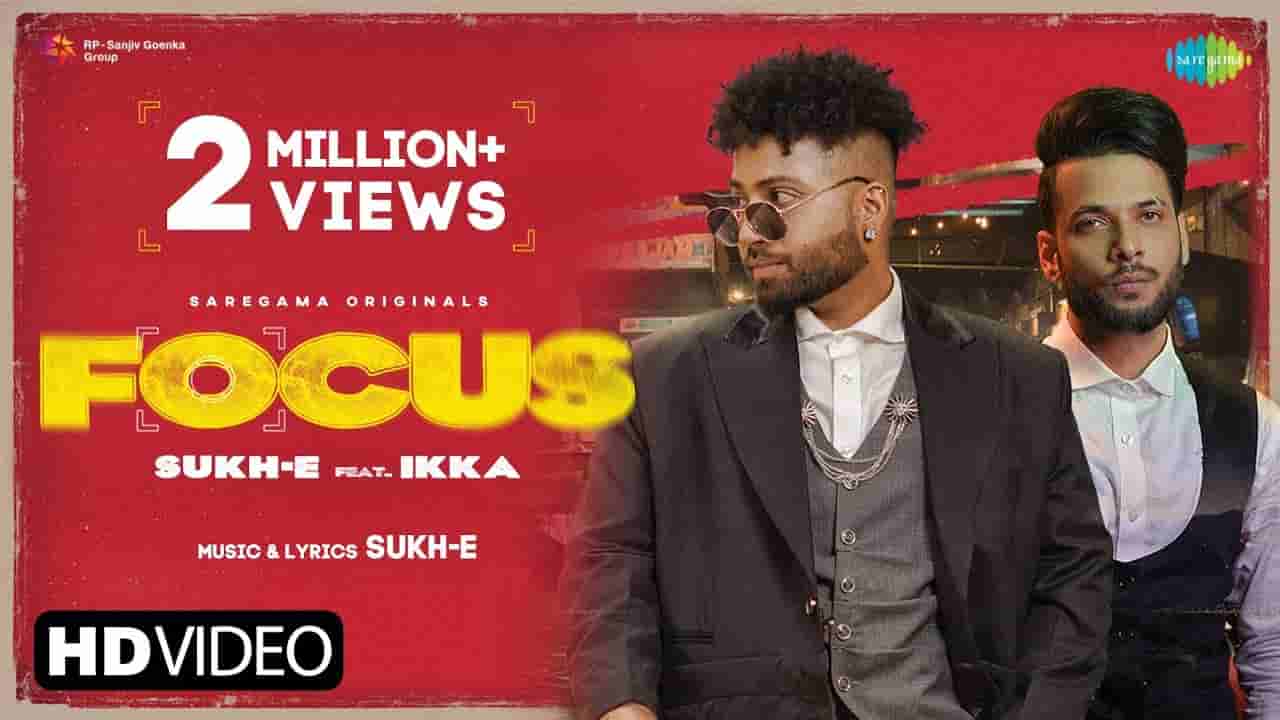 फोकस Focus lyrics in Hindi Sukh E x Ikka Punjabi Song