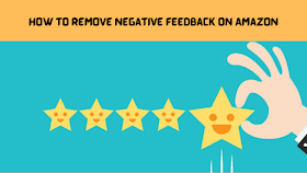 How to remove negative feedback on Amazon