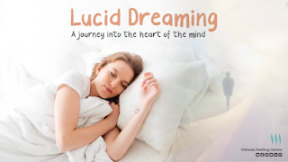 Lucid Dreaming A Journey Into The Heart Of The Mind