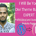   I will Create, Customize your Website using Divi Theme or Divi Theme Builder.