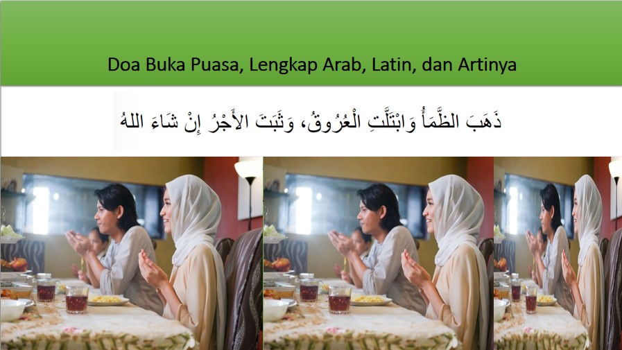 √ Berikut Doa Buka Puasa, Lengkap Arab, Latin, Dan Artinya