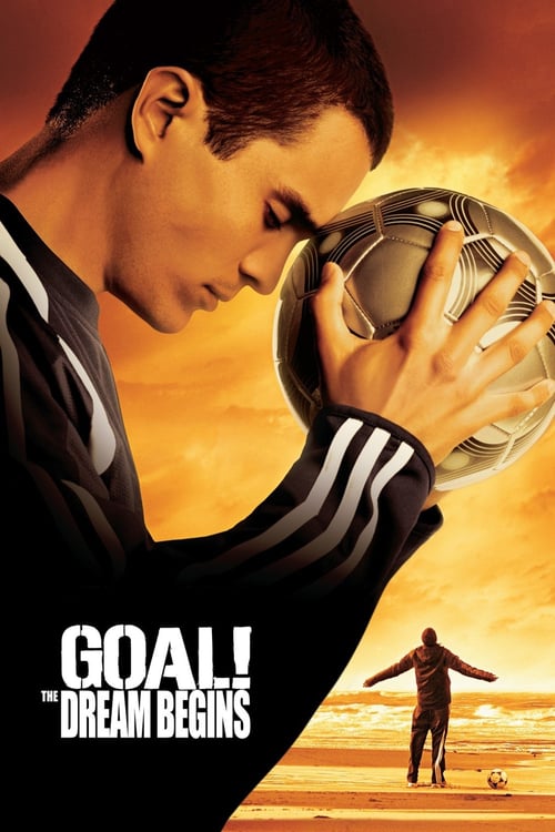 [HD] Goal ! Naissance d'un prodige 2005 Film Complet En Anglais