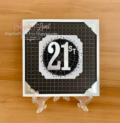 Angela's PaperArts: Stampin Up Very Best Trio punch and Labels Aglow dies 21st birthday card