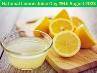 National Lemon Juice Day  29th August 2023