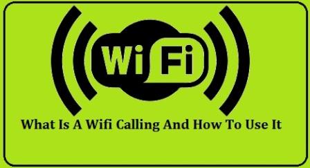 What Is Wifi Calling And How To Use It ?