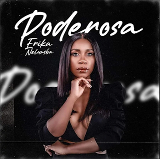 Erika Nelumba - Poderosa | Download Mp3