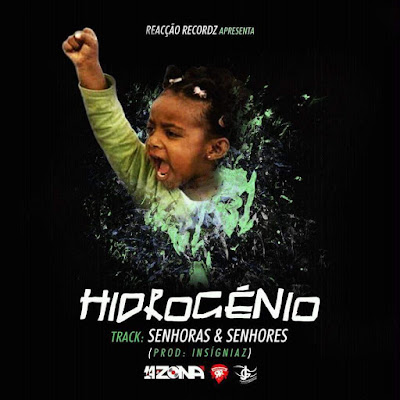 Música: Hidrogénio - Senhoras & Senhores (Prod. Insígniaz) [Download]