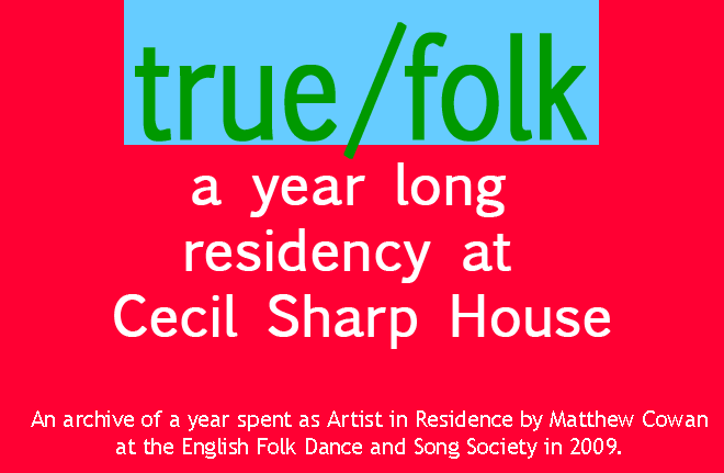 TRUE / FOLK :  EFDSS Artist in Residence