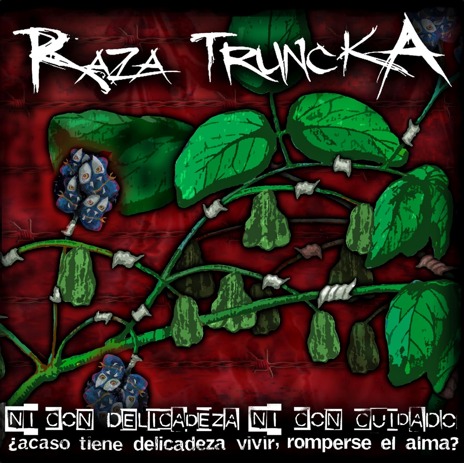 Raza Truncka - Ni con Delicadeza, ni con Cuidado (2012)