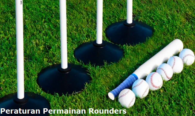 Peraturan Permainan Rounders Lengkap