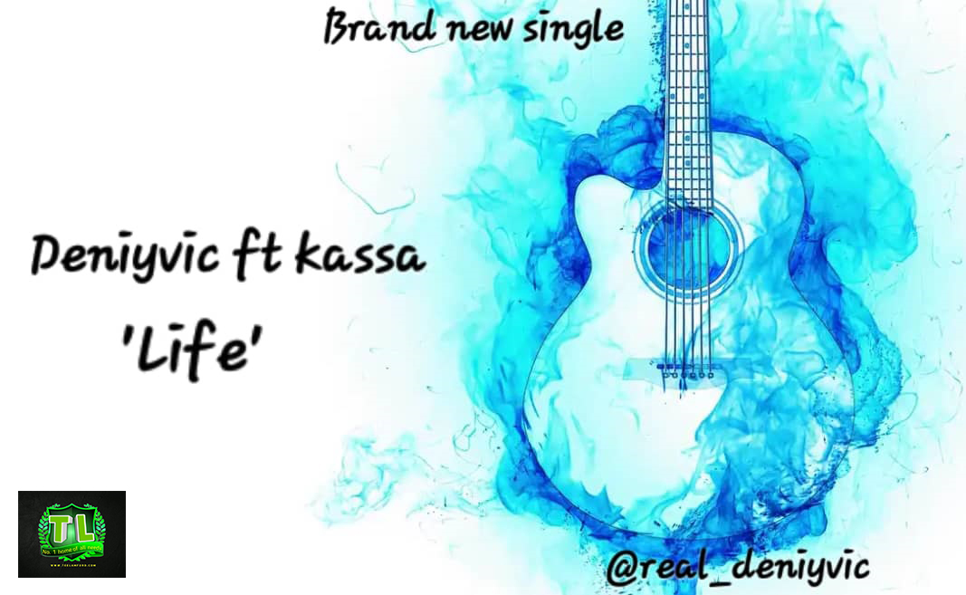 Deniyvic-Life-Ft-Kassa-mp3-download-Teelamford