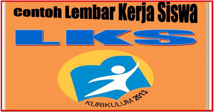 Contoh Lembar Kerja Siswa LKS Kurikulum 2013 SD NEGERI 