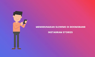 How to Use the Slow Motion Boomerang Effect on Instagram Stories