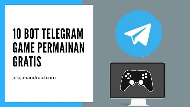 10 Bot Telegram Game dan Permainan Gratis