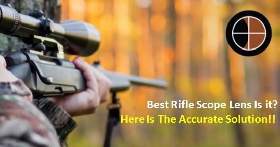 best rifle scope lens