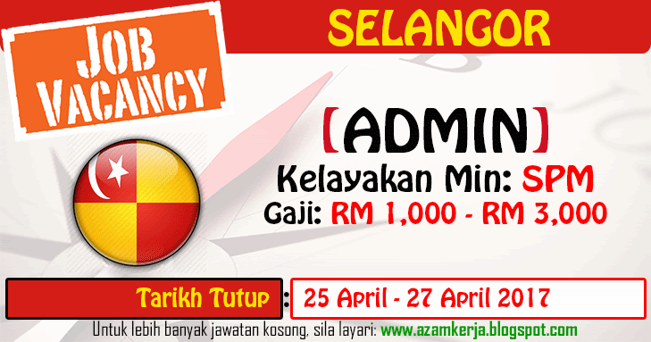 Jawatan Kosong ADMIN di Selangor | SPM | April 2017 ...