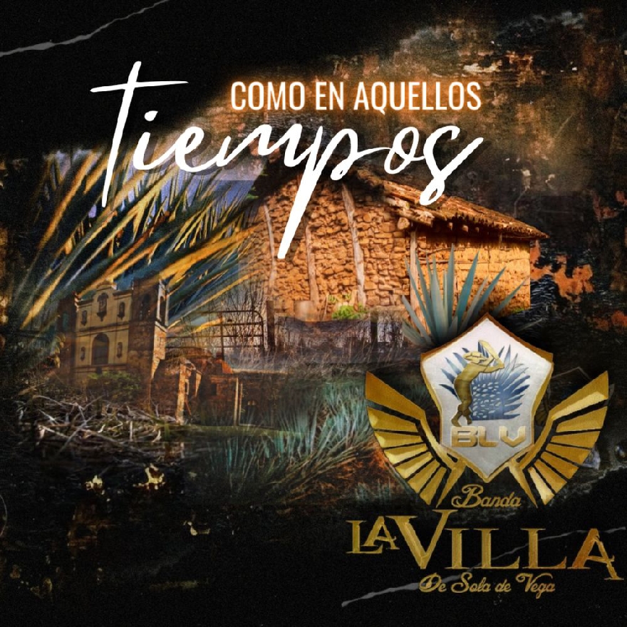 Banda La Villa De Sola De Vega - Como En Aquellos Tiempos (Album Oficial) 2021