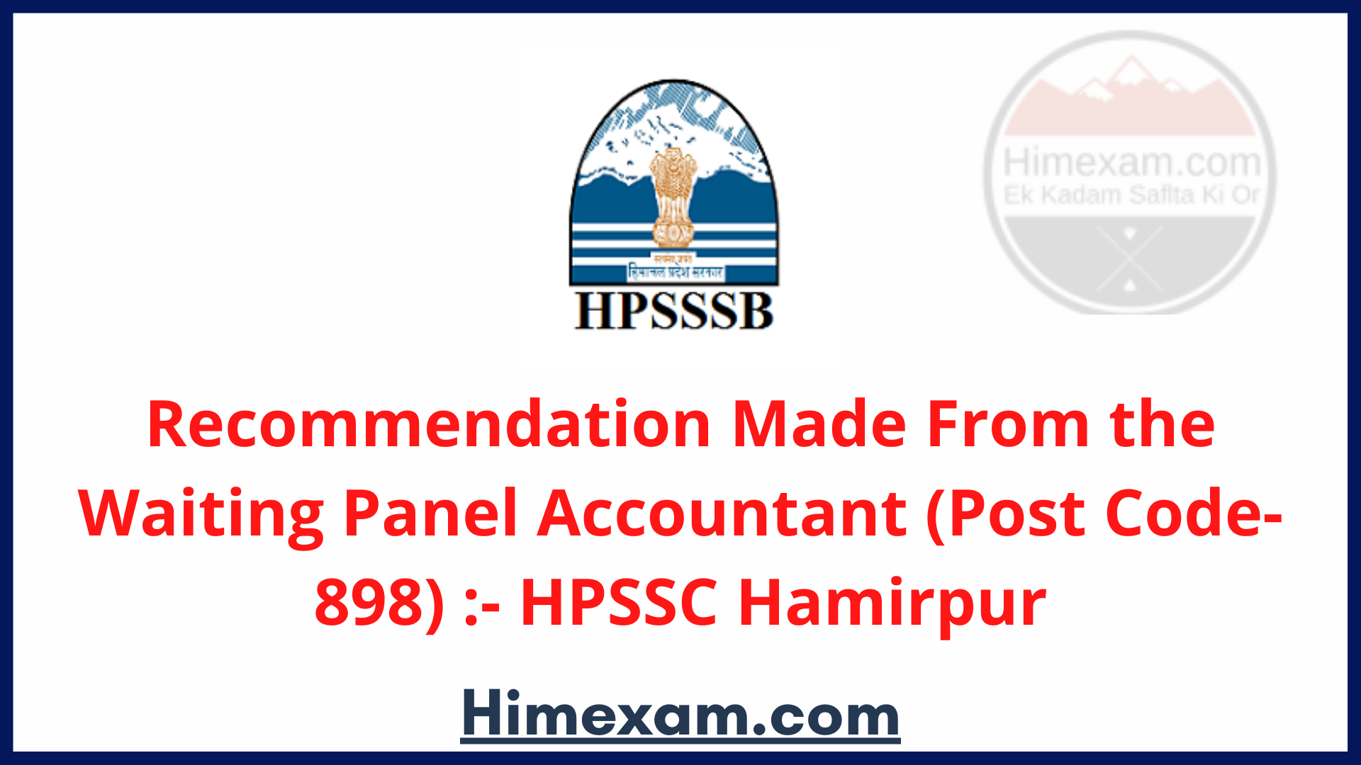 Recommendation Made From the Waiting Panel Accountant (Post Code-898) :- HPSSC Hamirpur