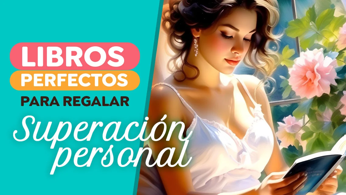Los mejores libros leer, regalar y convertirte en una mejor persona