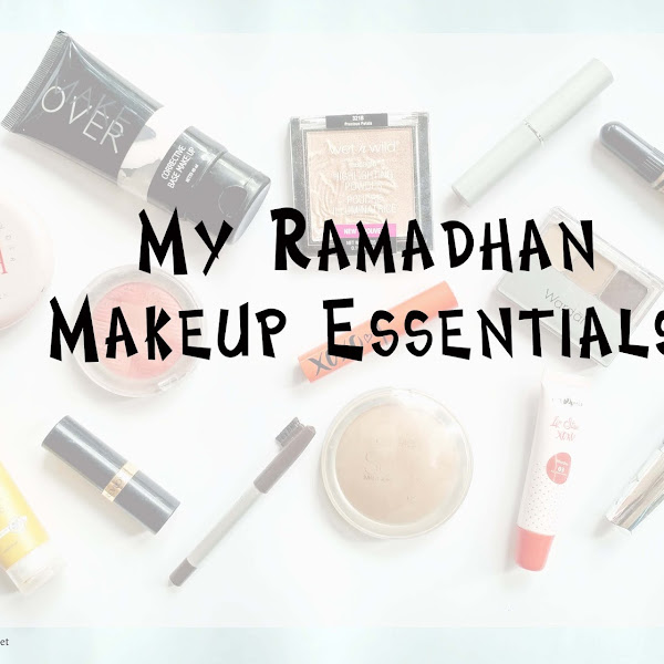 My Ramadhan Makeup Essentials