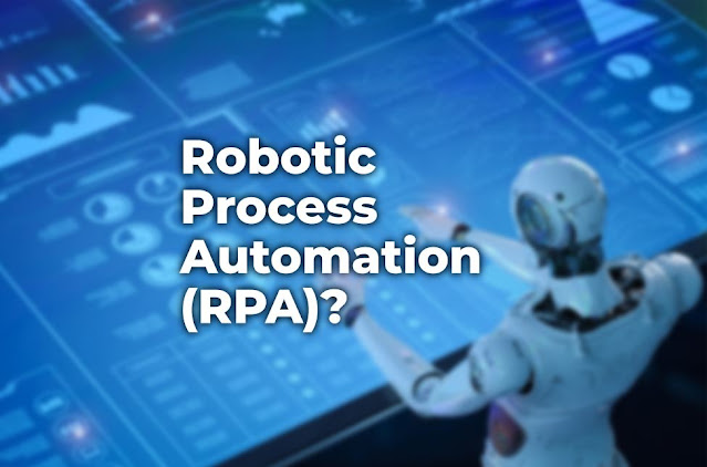Robotic Process Automation, RPA