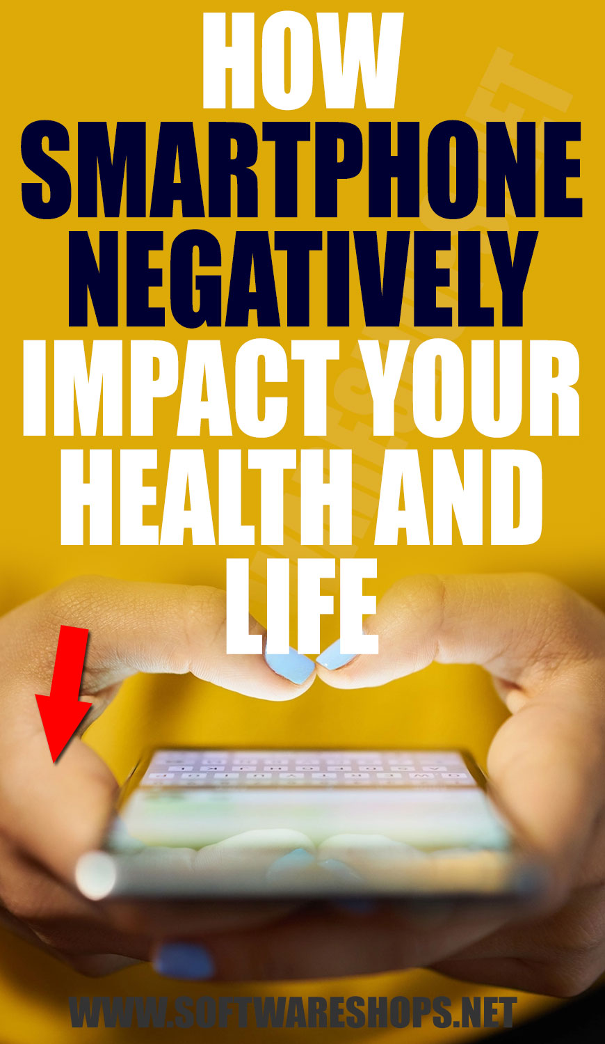 How Smartphone Negatively Impact Your Health and Life