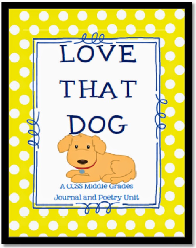 http://www.teacherspayteachers.com/Product/Love-That-Dog-CCSS-Novel-Unit-for-the-Middle-Grades-1184279