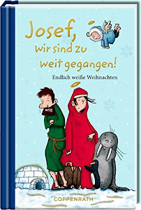 Josef, wir sind zu weit gegangen!: Endlich weiße Weihnachten (Taschenfreund)