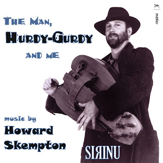 Howard Skempton The man hurdy-gurdy and me; Sirinu; metier