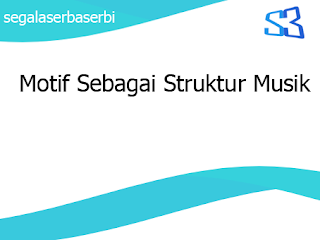 Motif Sebagai Struktur Musik