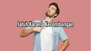 Jatuh Karena Kesombongan