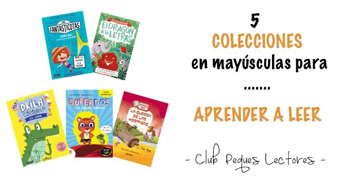 5 colecciones de libros (en mayúsculas) para aprender a leer - Club Peques  Lectores: cuentos y creatividad infantil