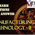 Manufacturing Technology 2 two mark questions with answers