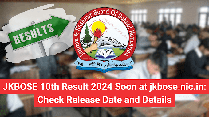 JKBOSE 10th Result 2024 Soon at jkbose.nic.in: Check Release Date and Details