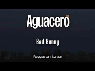 Aguacero Lyrics In English + Translation - Bad Bunny