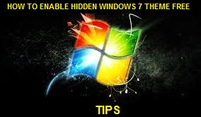 HOW TO ENABLE HIDDEN WINDOWS 7 THEME FREE TIPS Cover Photo