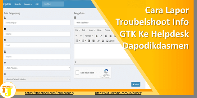 Sebenarnya cara ini hanya ingin memanfaatkan laman helpdsek pada Dapodikdasmen yang belum  Cara Lapor Troubleshoot Info GTK Ke Helpdesk Dapodikdasmen