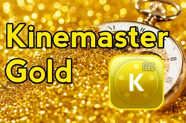 نسخة كين ماستر الذهبي كين ماستر الذهبي المهكر تحميل كين ماستر الذهبي ميديا فاير KineMaster Gold apk download تنزيل كين ماستر الاصفر تحميل كين ماستر الذهبي للايفون Kinemaster Gold apk مهكر 2020 تنزيل كين ماستر مهكر 2019