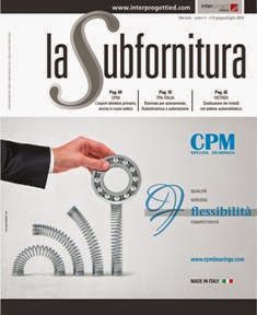 La Subfornitura 2014-05 - Giugno & Luglio 2014 | TRUE PDF | Mensile | Meccanica | Professionisti
La Subfornitura è una rivista pensata per ottimizzare il rapporto tra le aziende di subfornitura tecnica e i loro committenti, dedicando spazio ad offerta e domanda.