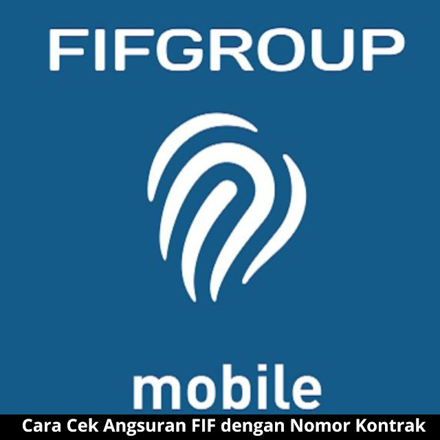 Cara Cek Angsuran FIF dengan Nomor Kontrak