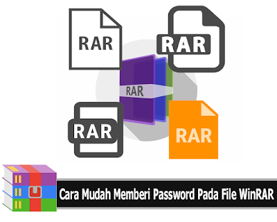 Cara Mudah Memberi Password Pada File WinRAR