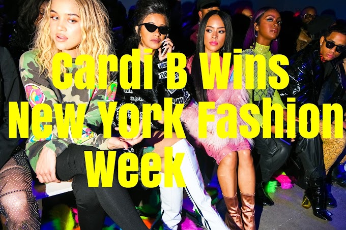 Cardi B Wins New York Fashion Week