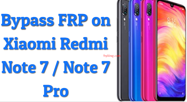 Redmi Note 7 frp bypass