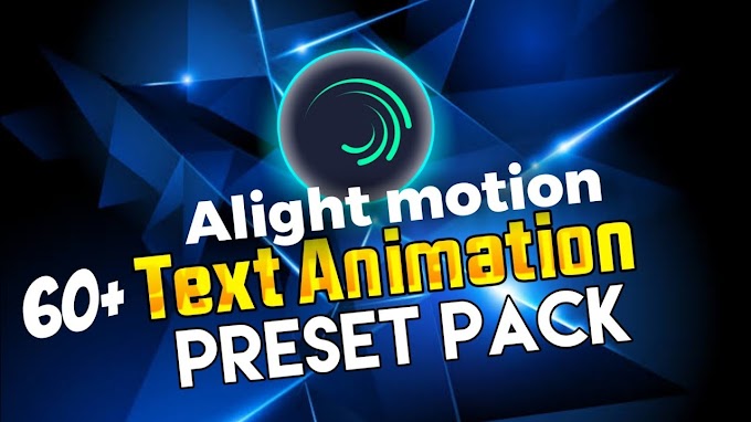 Alight Motion 60+ Text Animation Pack Xml File Preset Download - editingzone
